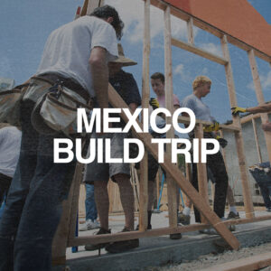 Mexico Build Trip