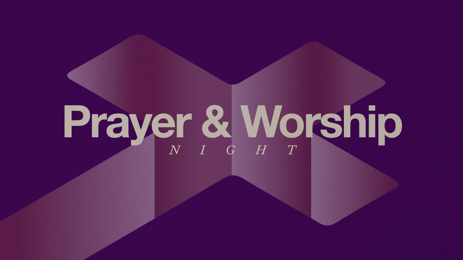 Lent Prayer and Worship Night